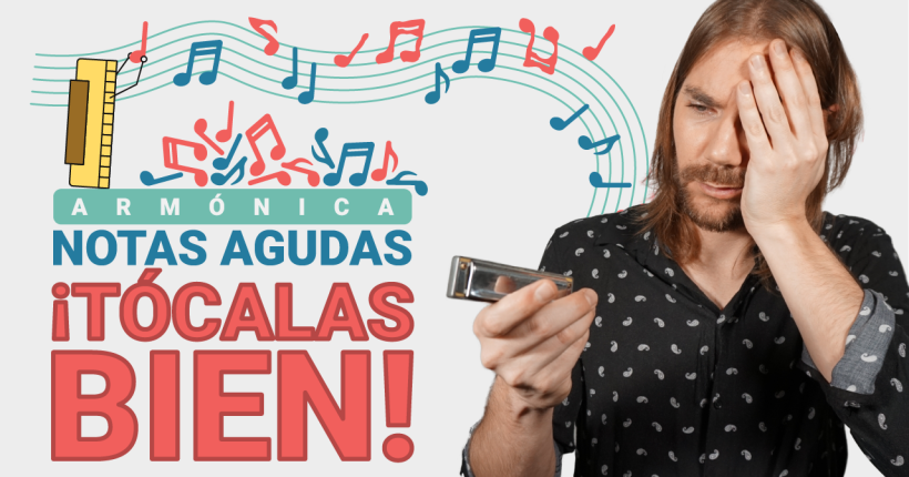 Por-que-no-me-suenan-bien-los-agudos-en-la-armonica-V0_Mesa-de-trabajo-1-copia-4